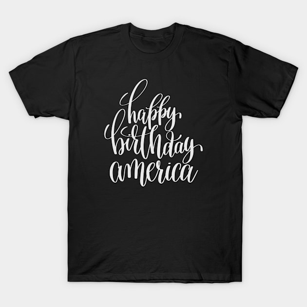 Happy Birthday America T-Shirt by big_owl
